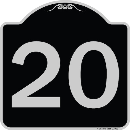 Signmission Sign with Number 20 Heavy-Gauge Aluminum Architectural Sign, 18" x 18", BS-1818-22902 A-DES-BS-1818-22902